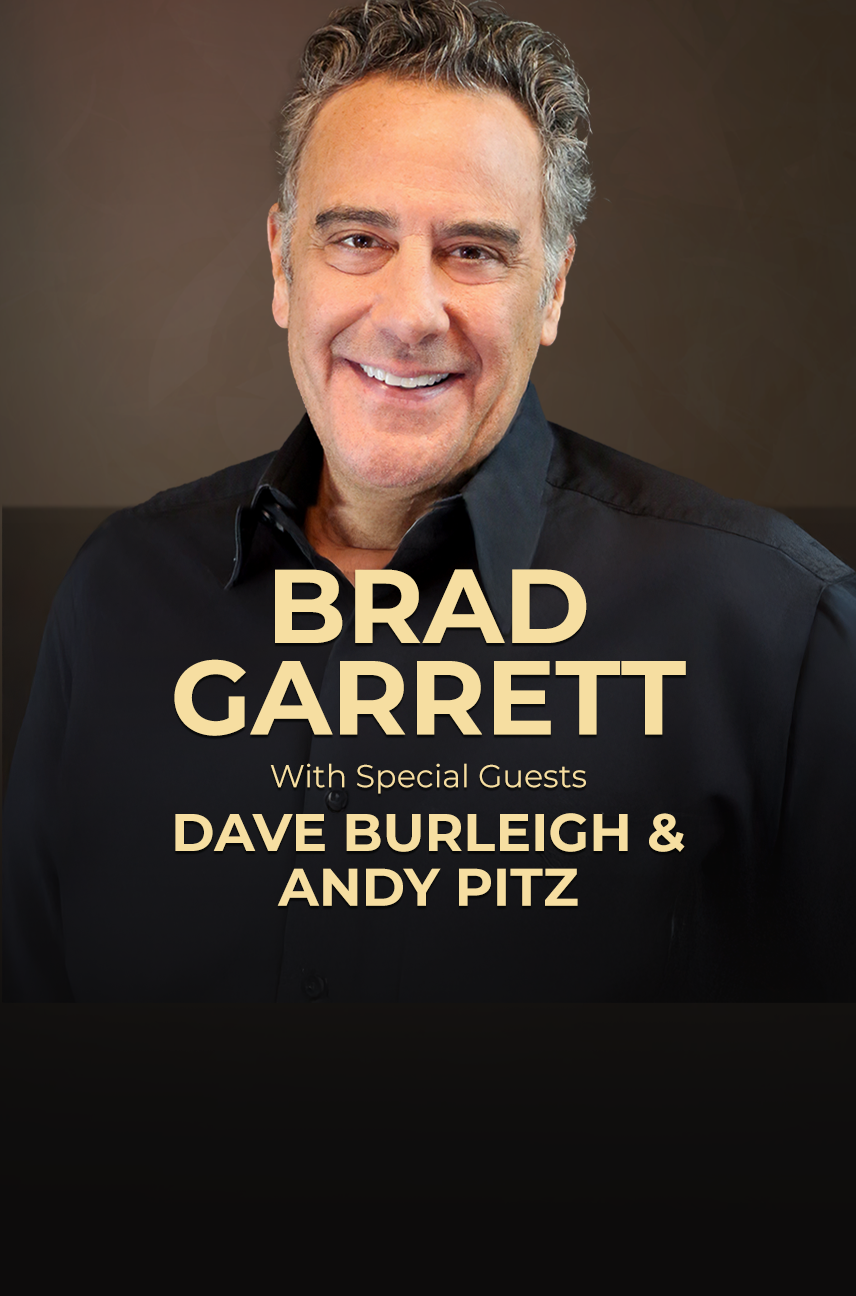 Brad Garrett with special guests Dave Burleigh & Andy Pitz 